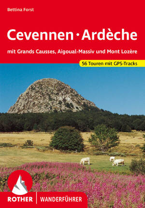 ISBN 9783763347780: Cevennen - Ardèche - mit Grands Causses, Aigoual-Massiv und Mont Lozère. 56 Touren mit GPS-Tracks