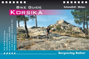 ISBN 9783763350162: Korsika - Bike Guide. 33 MTB-Touren. Mit GPS-Tracks