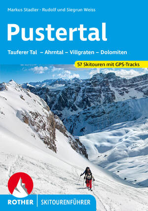 ISBN 9783763359363: Pustertal - Tauferer Tal – Ahrntal – Villgraten – Dolomiten. 57 Skitouren mit GPS-Tracks