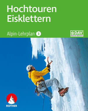 ISBN 9783763360901: Alpin-Lehrplan 3: Hochtouren - Eisklettern