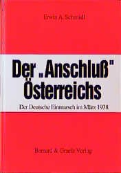 ISBN 9783763759361: Der 'Anschluss' Österreichs – Der deutsche Einmarsch im März 1938