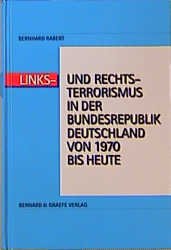 ISBN 9783763759392: Links- und Rechtsterrorismus in der Bundesrepublik Deutschland 1970-1990