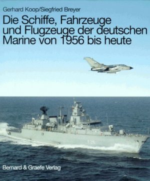 gebrauchtes Buch – Koop, Gerhard; Breyer – Die Schiffe, Fahrzeuge und Flugzeuge der deutschen Marine von 1956 bis heute