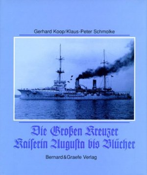 ISBN 9783763762323: Die Grossen Kreuzer Kaiserin Augusta bis Blücher