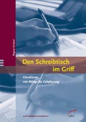 ISBN 9783763901982: Den Schreibtisch im Griff - Checklisten von Ablage bis Zeitplanung