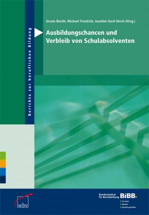 ISBN 9783763911202: Ausbildungschancen und Verbleib von Schulabsolventen