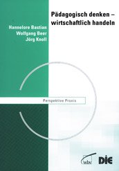 gebrauchtes Buch – Pädagogisch denken - wirtschaftlich handeln. Zur Verknüpfung von Ökonomie und Profession in der Weiterbildung