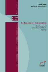 ISBN 9783763931026: Die Bildung des Erwachsenen – Erziehungs- und sozialwissenschaftliche Zugänge