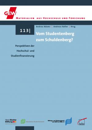 ISBN 9783763936519: Vom Studentenberg zum Schuldenberg? - Perspektiven der Hochschul- und Studienfinanzierung