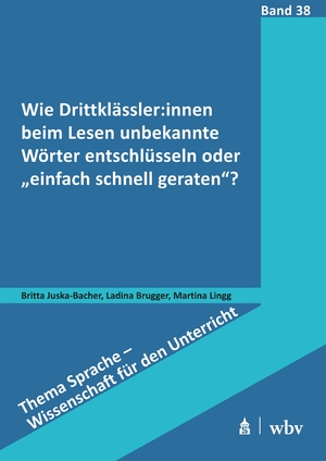 ISBN 9783763976478: Wie Drittklässler:innen beim Lesen unbekannte Wörter entschlüsseln oder „einfach schnell geraten“?