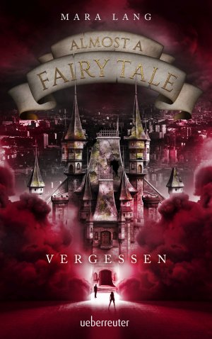 ISBN 9783764170691: Almost a Fairy Tale - Vergessen