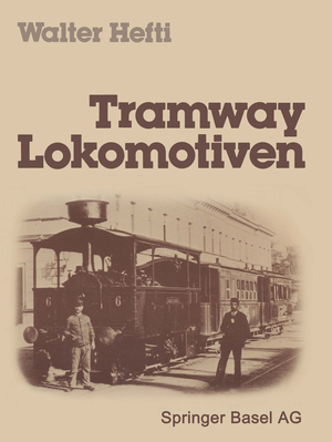 ISBN 9783764311599: Tramway Lokomotiven