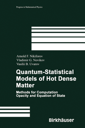 ISBN 9783764321833: Quantum-Statistical Models of Hot Dense Matter – Methods for Computation Opacity and Equation of State