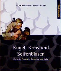 gebrauchtes Buch – Hildebrandt, Stefan; Tromba – Kugel, Kreis und Seifenblasen. Optimale Formen in Geometrie und Natur