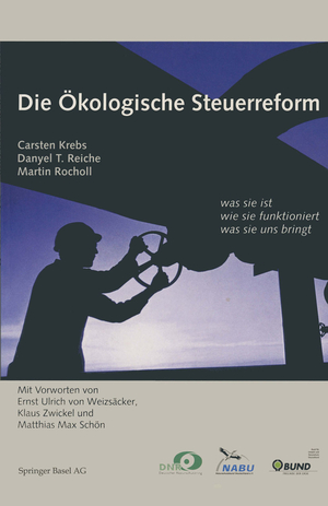 ISBN 9783764358402: Die Ökologische Steuerreform - was sie ist, wie sie funktioniert, was sie uns bringt