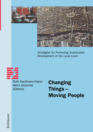 gebrauchtes Buch – Changing Things — Moving People : Strategies for Promoting Sustainable Development at the Local Level