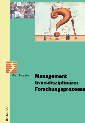 ISBN 9783764365257: Management transdisziplinärer Forschungsprozesse