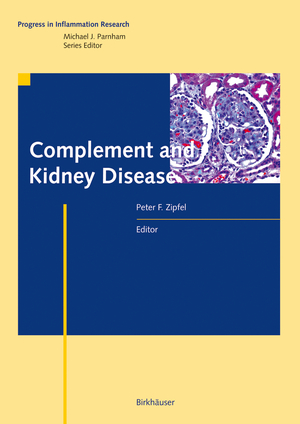 gebrauchtes Buch – Zipfel, Peter F – Complement and Kidney Disease. [Progress in Inflammation Research].