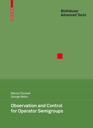 ISBN 9783764389932: Observation and Control for Operator Semigroups