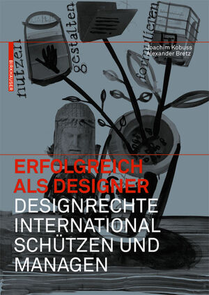 ISBN 9783764399887: Erfolgreich als Designer – Designrechte international schützen und managen