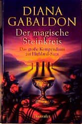 gebrauchtes Buch – Diana Gabaldon – Der magische Steinkreis: das große Kompendium zur Highland-Saga