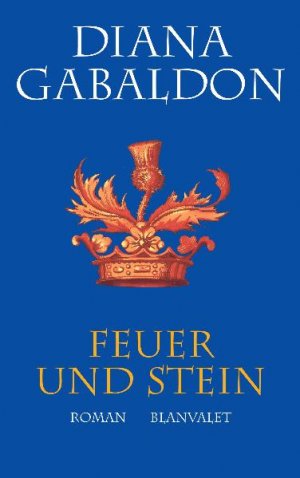 ISBN 9783764501556: Feuer und Stein: Roman (Die Highland-Saga, Band 1) Roman