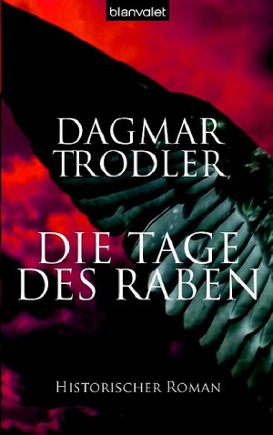 ISBN 9783764501709: Die Tage des Raben – Historischer Roman