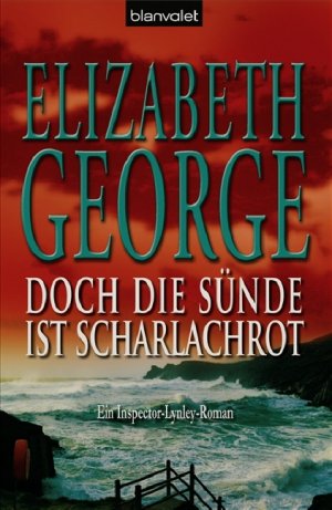 gebrauchtes Buch – Elizabeth George – Doch die Sünde ist scharlachrot - Ein Inspector Lynley Roman - bk2206