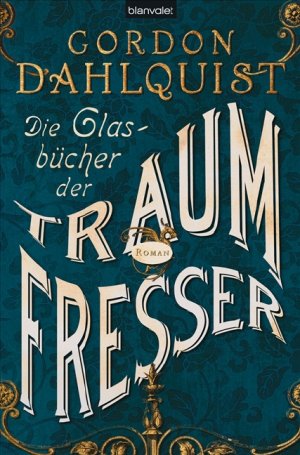 gebrauchtes Buch – Gordon Dahlquist – Die Glasbücher der Traumfresser 2