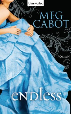 neues Buch – Cabot, Meg und Margarethe van Pée – Endless : Roman. Meg Cabot. Aus dem Amerikan. von Margarete van Pée