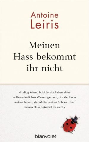 gebrauchtes Buch – Antoine Leiris – Meinen Hass bekommt ihr nicht. Deutsch von Doris Heinemann.