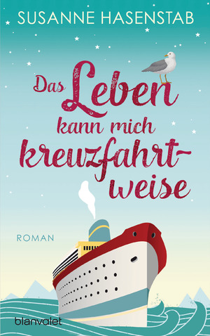 ISBN 9783764507435: Das Leben kann mich kreuzfahrtweise