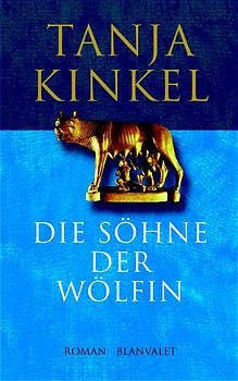 gebrauchtes Buch – Tanja Kinkel – Die Söhne der Wölfin