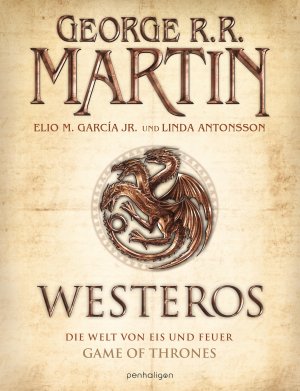 ISBN 9783764531362: Westeros - Die Welt von Eis und Feuer - GAME OF THRONES - [Bildband]