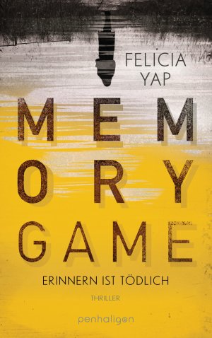 ISBN 9783764531829: Memory Game - Erinnern ist tödlich: Thriller Yap, Felicia and Spangler, Bettina