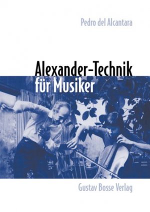 ISBN 9783764924430: Alexander-Technik für Musiker