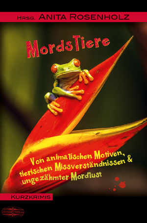 ISBN 9783765000188: MordsTiere - Von animalischen Motiven, tierischen Missverständnissen und ungezähmter Mordlust