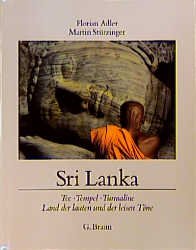 ISBN 9783765081484: Sri Lanka - Tee - Tempel - Turmaline. Land der lauten und der leisen Töne