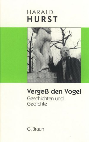 ISBN 9783765081965: Vergess den Vogel – Geschichten und Gedichte