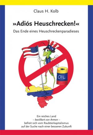 ISBN 9783765085000: "Adiós Heuschrecken!" - Das Ende eines Heuschreckenparadieses