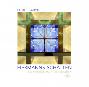 ISBN 9783765089077: Eiermanns Schatten - Aus meinem Architektenleben