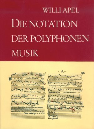 ISBN 9783765101809: Die Notation der polyphonen Musik - (900-1600)