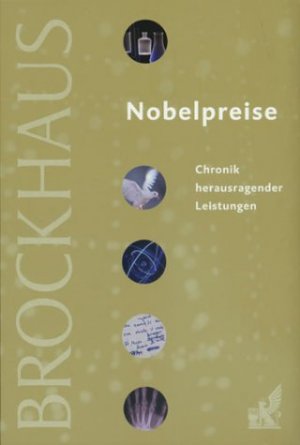 gebrauchtes Buch – Lexikonredaktion  – Brockhaus Nobelpreise. Chronik herausragender Leistungen. (Redaktionelle Leitung Dr. Stephan Ballenweg, Dr. Joachim Weiß).