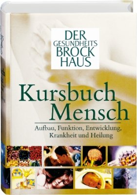 ISBN 9783765312915: Der Gesundheits Brockhaus Kursbuch Mensch