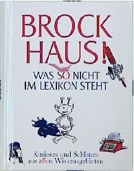 gebrauchtes Buch – Joachim Heimannsberg – Brockhaus. Was so nicht im Lexikon steht. Kurioses und Schlaues aus allen Wissensgebieten