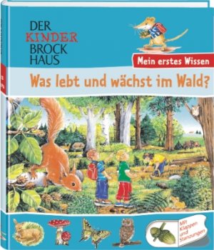 ISBN 9783765317804: Der Kinder Brockhaus - Mein erstes Wissen Was lebt und wächst im Wald?