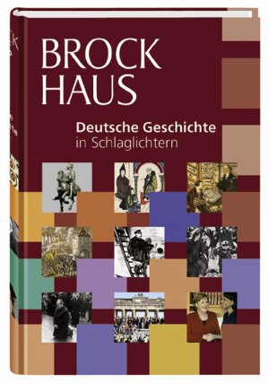 ISBN 9783765330735: Brockhaus Deutsche Geschichte in Schlaglichtern