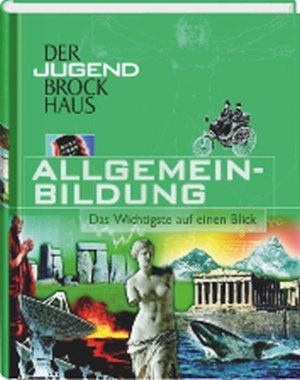 gebrauchtes Buch – Der Jugend Brockhaus Allgemeinbildung - Das Wichtigste auf einen Blick