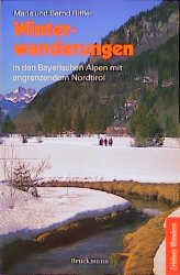 ISBN 9783765424335: Winterwanderungen in den Bayerischen Alpen mit angrenzendem Nordtirol