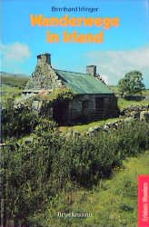 ISBN 9783765424649: Wanderwege in Irland: 40 Touren zwischen Wicklow, Cork und Kerry, Galway und Donegal Irlinger, Bernhard